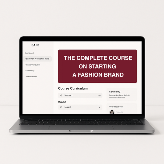 The Complete Course on Starting a Fashion Brand