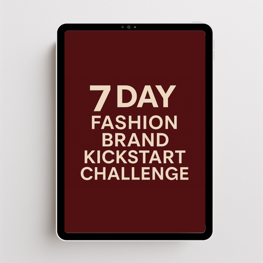 FREE 7 Day Fashion Brand Kickstart Challenge
